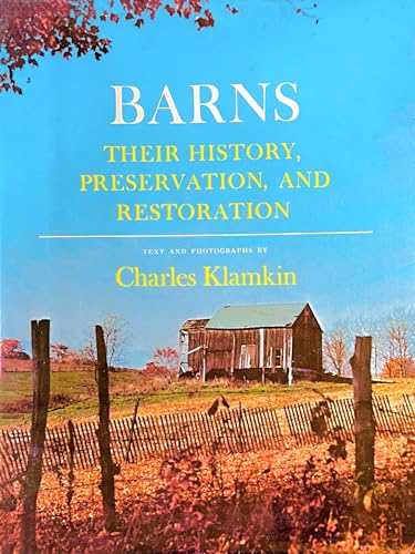 Barns, Their History, Preservation, And Restoration