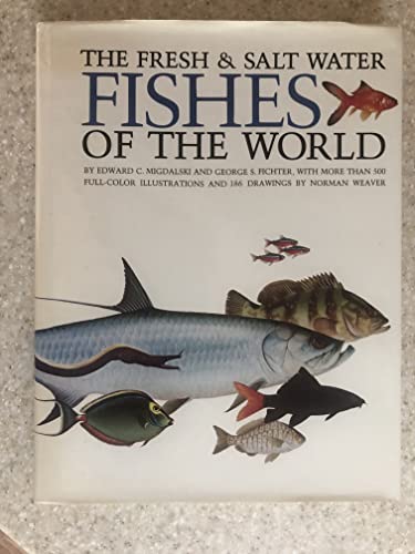 Fresh and Salt Water Fishes of the World