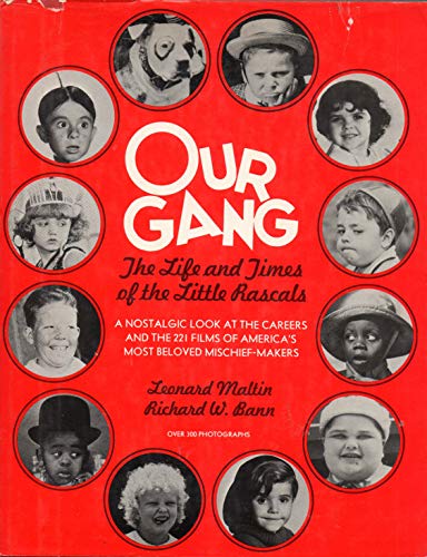 Our Gang: Life and Times of the Little Rascals