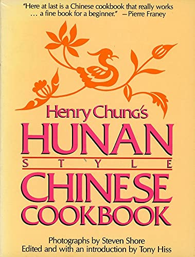 Henry Chung's Hunan Style Chinese Cookbook