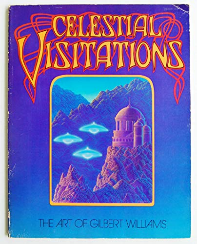 Celestial Visitations: The Art of Gilbert Williams