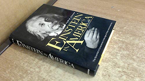Einstein in America: The Scientist's Concience in the age of Hitler and Hiroshima