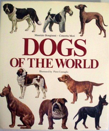 Dogs Of The World: An Illustrated Encyclopedia