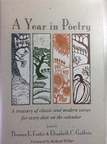 A Year in Poetry: A Treasury of Classic and Modern Verses for Every Date on the Calendar