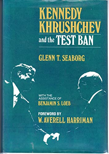 Kennedy, Khrushchev, and the test ban