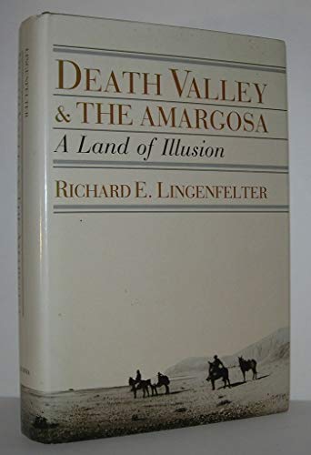 Death Valley and The Amargosa: A Land of Illusion