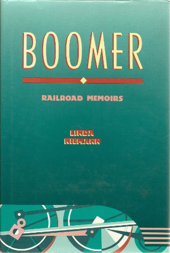 Boomer: Railroad Memoirs