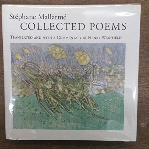 Stephane Mallarme Collected Poems Translated And With A Commentary by Henry Weinfield