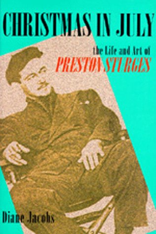Christmas in July: The Life and Art of Preston Sturges