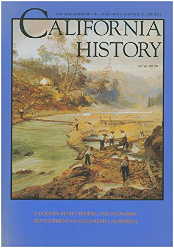 A Golden State: Mining and Economic Development in Gold Rush California (Volume 2) (California History Sesquicentennial Series)
