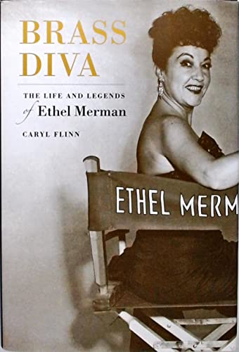 Brass Diva: The Life and Legends of Ethel Merman