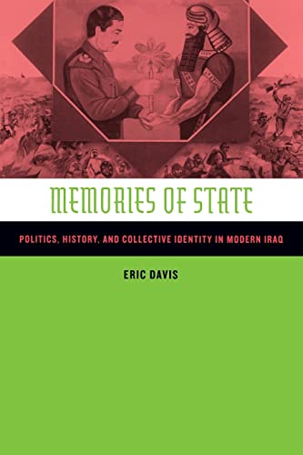 Memories of State: Politics, History, and Collective Identity in Modern Iraq