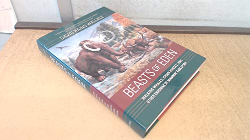 Beasts of Eden: Walking Whales, Dawn Horses, and Other Enigmas of Mammal Evolution