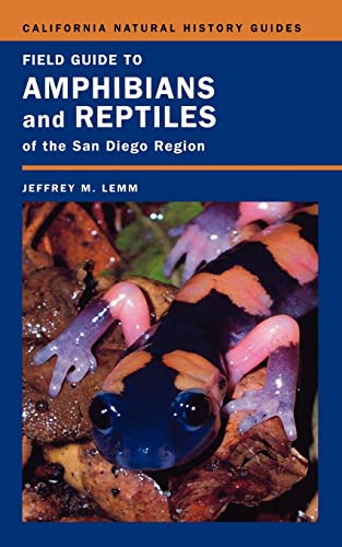 Field Guide to Amphibians and Reptiles of the San Diego Region (Volume 89) (California Natural History Guides)