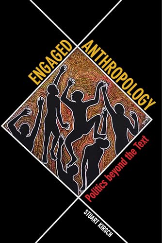 Engaged Anthroplogy: Politics beyond the Text