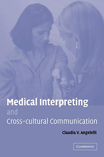 Medical Interpreting and Cross-cultural Communication (Volume 0)