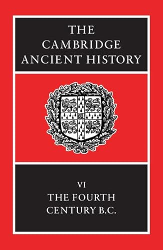 The Cambridge Ancient History Volume 6: The Fourth Century BC