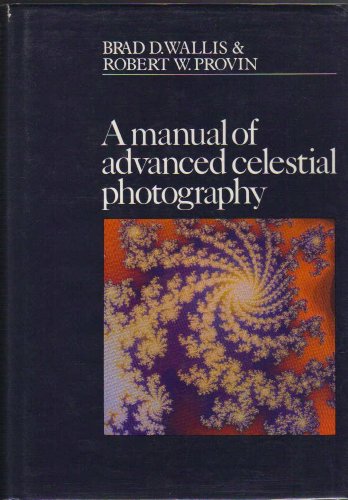 A Manual of Advanced Celestial Photography