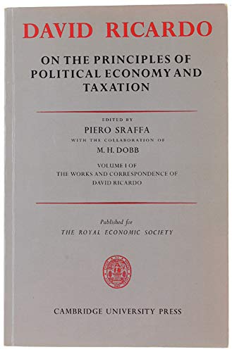 On the Principles of Political Economy and Taxation (The Works & Correspondence of David Ricardo)