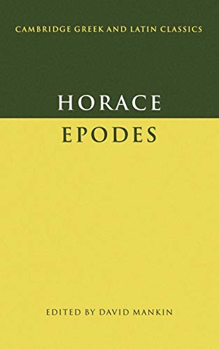 Horace: Epodes (Cambridge Greek and Latin Classics)