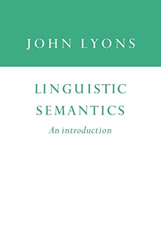 Linguistic Semantics: An Introduction (Cambridge Approaches to Linguistics)