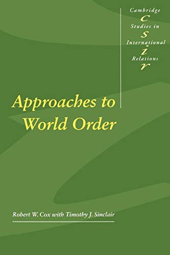 Approaches to World Order (Cambridge Studies in International Relations, Series Number 40)
