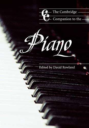 Camb Companion to the Piano (Cambridge Companions to Music) (Volume 0)