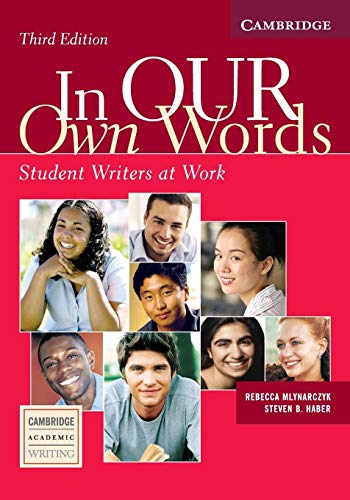 In our Own Words Student Book: Student Writers at Work (Cambridge Academic Writing Collection)