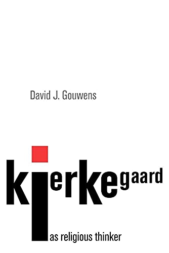Kierkegaard as Religious Thinker (Volume 0)
