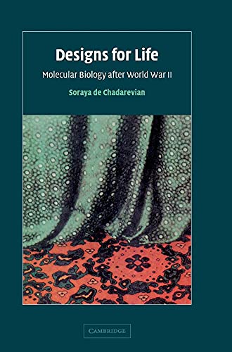 Designs for Life: Molecular Biology after World War II