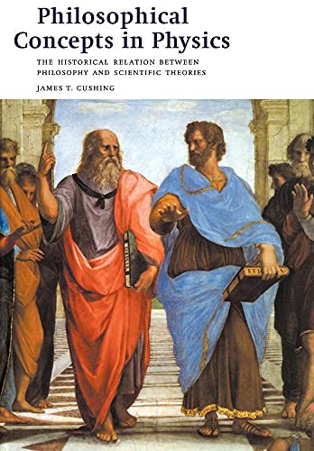 Philosophical Concepts in Physics: The Historical Relation between Philosophy and Scientific Theories (Volume 0)