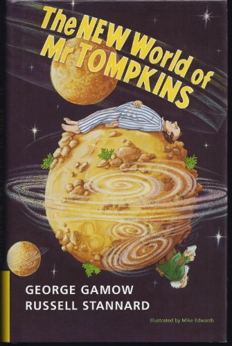 The New World of Mr Tompkins: George Gamow's Classic Mr Tompkins