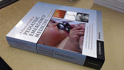 A Practical Guide to Pediatric Emergency Medicine: Caring for Children in the Emergency Department