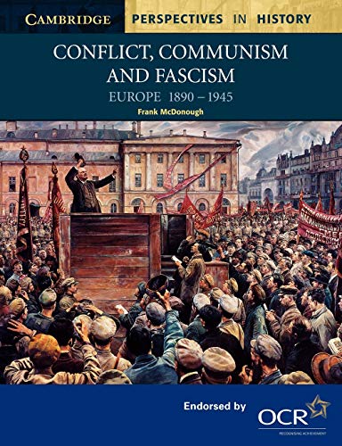 Conflict, Communism and Fascism: Europe 1890–1945 (Cambridge Perspectives in History)