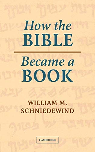 How the Bible Became a Book: The Textualization of Ancient Israel