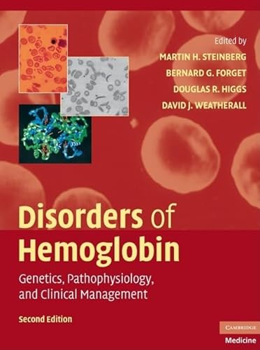 Disorders of Hemoglobin: Genetics, Pathophysiology, and Clinical Management (Cambridge Medicine (Hardcover))