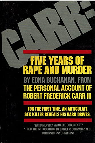 Carr: Five Years of Rape and Murder