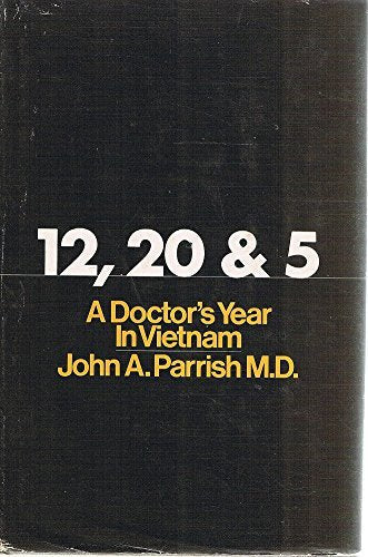 12, 20 & 5; a doctor's year in Vietnam