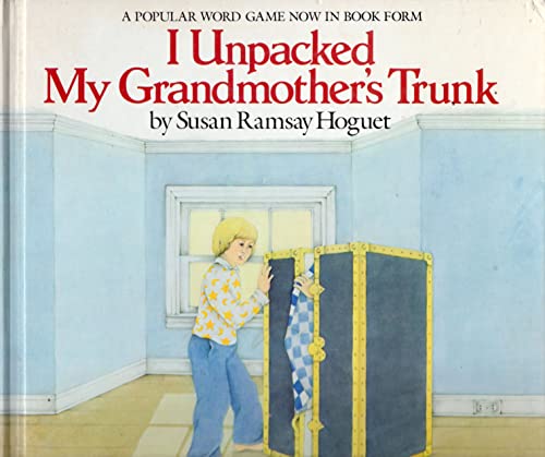 I Unpacked My Grandmother's Trunk: A Picture Book Game