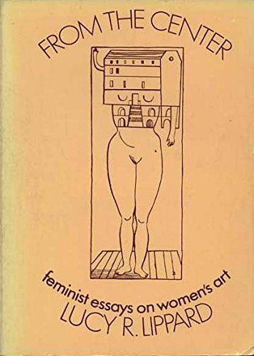 From the Center: feminist essays on women's art