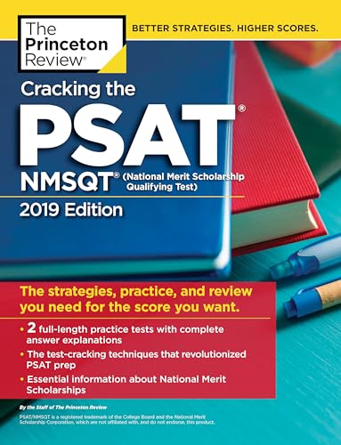 Cracking the PSAT/NMSQT with 2 Practice Tests, 2019 Edition: The Strategies, Practice, and Review You Need for the Score You Want (College Test Preparation)