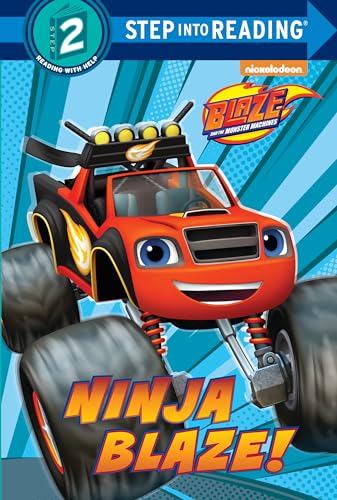 Ninja Blaze! (Blaze and the Monster Machines) (Step into Reading)