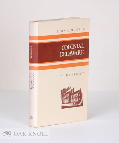 Colonial Delaware: A History