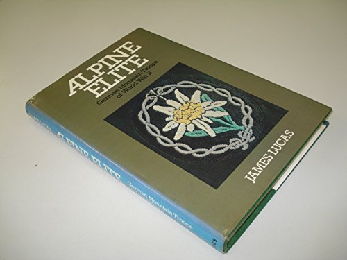 Alpine elite: German mountain troops of World War II