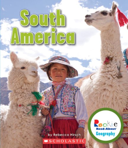 South America (Rookie Read-About Geography: Continents) (Library Edition)