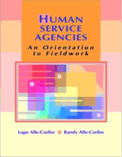 Human Service Agencies: An Orientation to Fieldwork