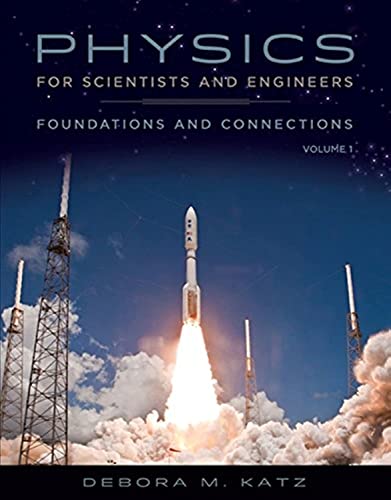Physics for Scientists and Engineers: Foundations and Connections, Advance Edition, Volume 1