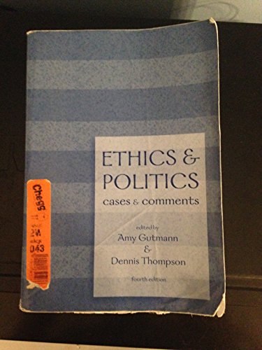 Ethics and Politics: Cases and Comments