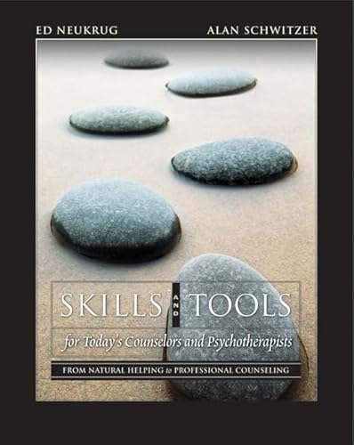 Skills and Tools for Today's Counselors and Psychotherapists: From Natural Helping to Professional Counseling (with DVD) (Skills, Techniques, & Process)