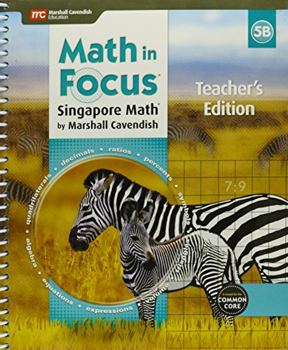 Teacher Edition, Book B Grade 5 2015 (Math in Focus: Singapore Math)